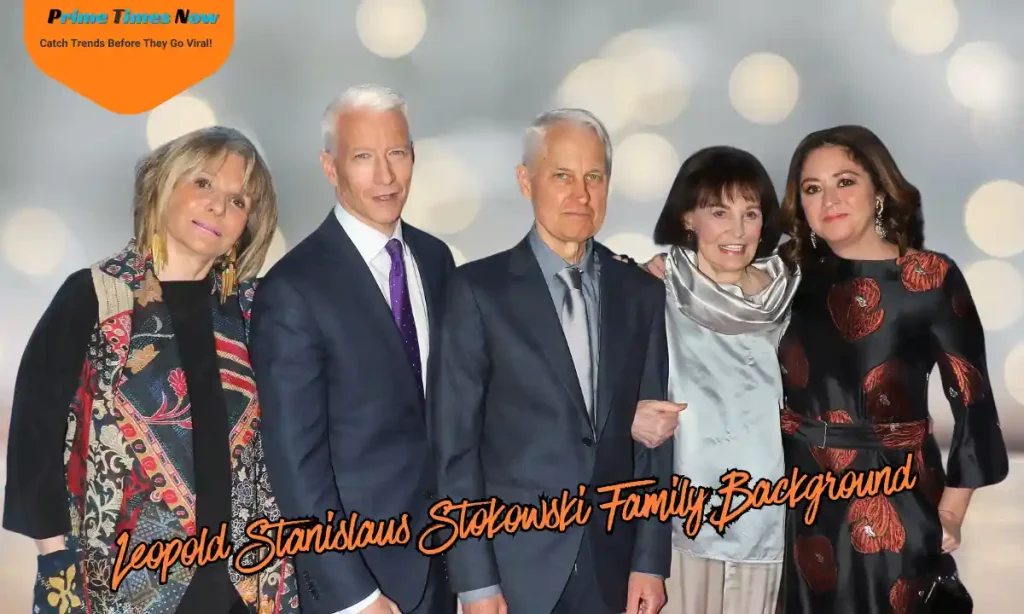 Leopold Stanislaus Stokowski Family Background
