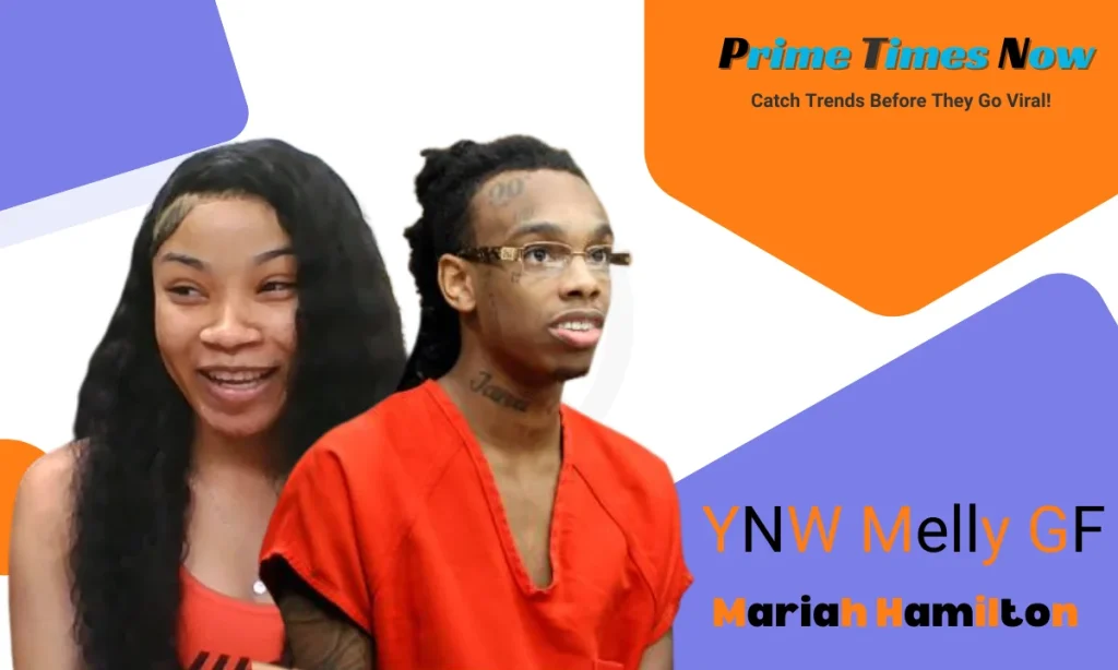 YNW Melly Girlfriend Mariah Hamilton